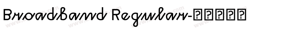 Broadband Regular字体转换